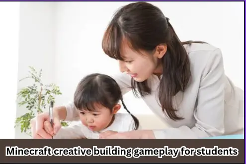Minecraft creative building gameplay for students