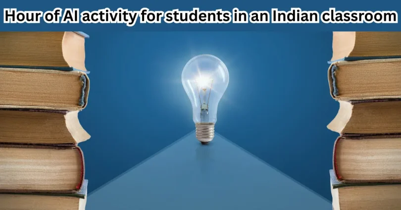 hour of aI activity for students in an indian classroom