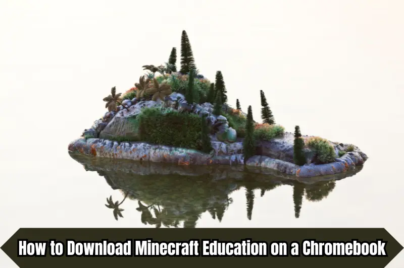 how to download minecraft education on a chromebook
