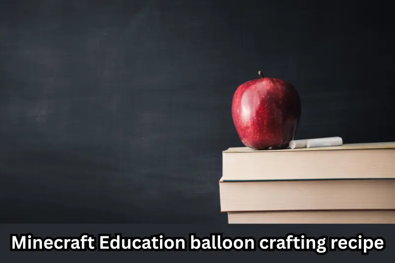 minecraft education balloon crafting recipe