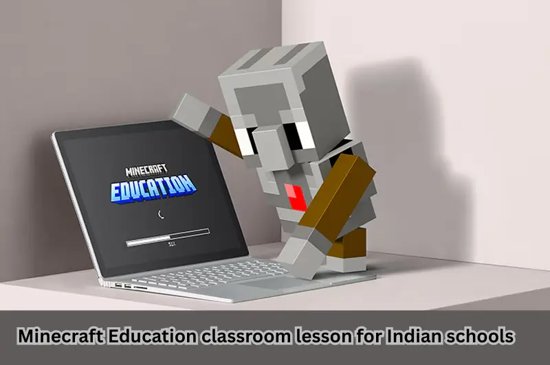 minecraft education classroom lesson for indian schools