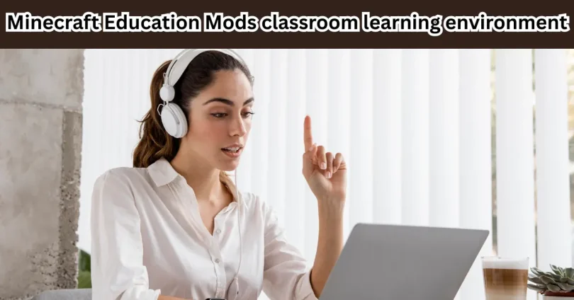 minecraft education mods classroom learning environment (1)