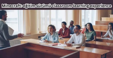 Minecraft: eğitim sürümü classroom learning experience
