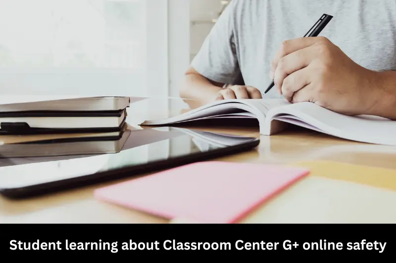 student learning about classroom center g+ online safety
