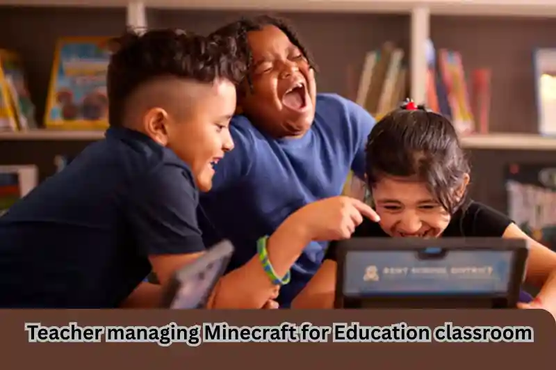 teacher managing minecraft for education classroom